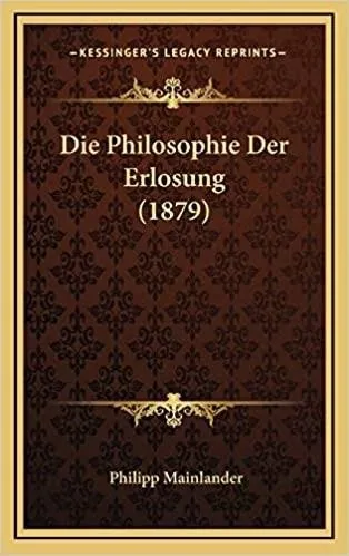 Philipp Mainländer: Felsefesini İntiharıyla Taçlandıran Filozof — 1. görsel