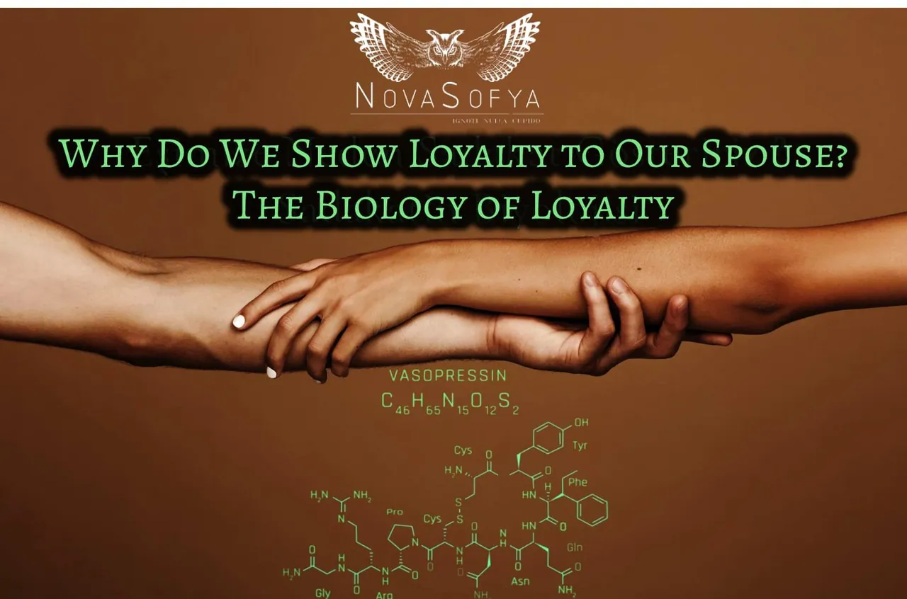 Why Do We Show Loyalty to Our Spouse? The Biology of Loyalty
