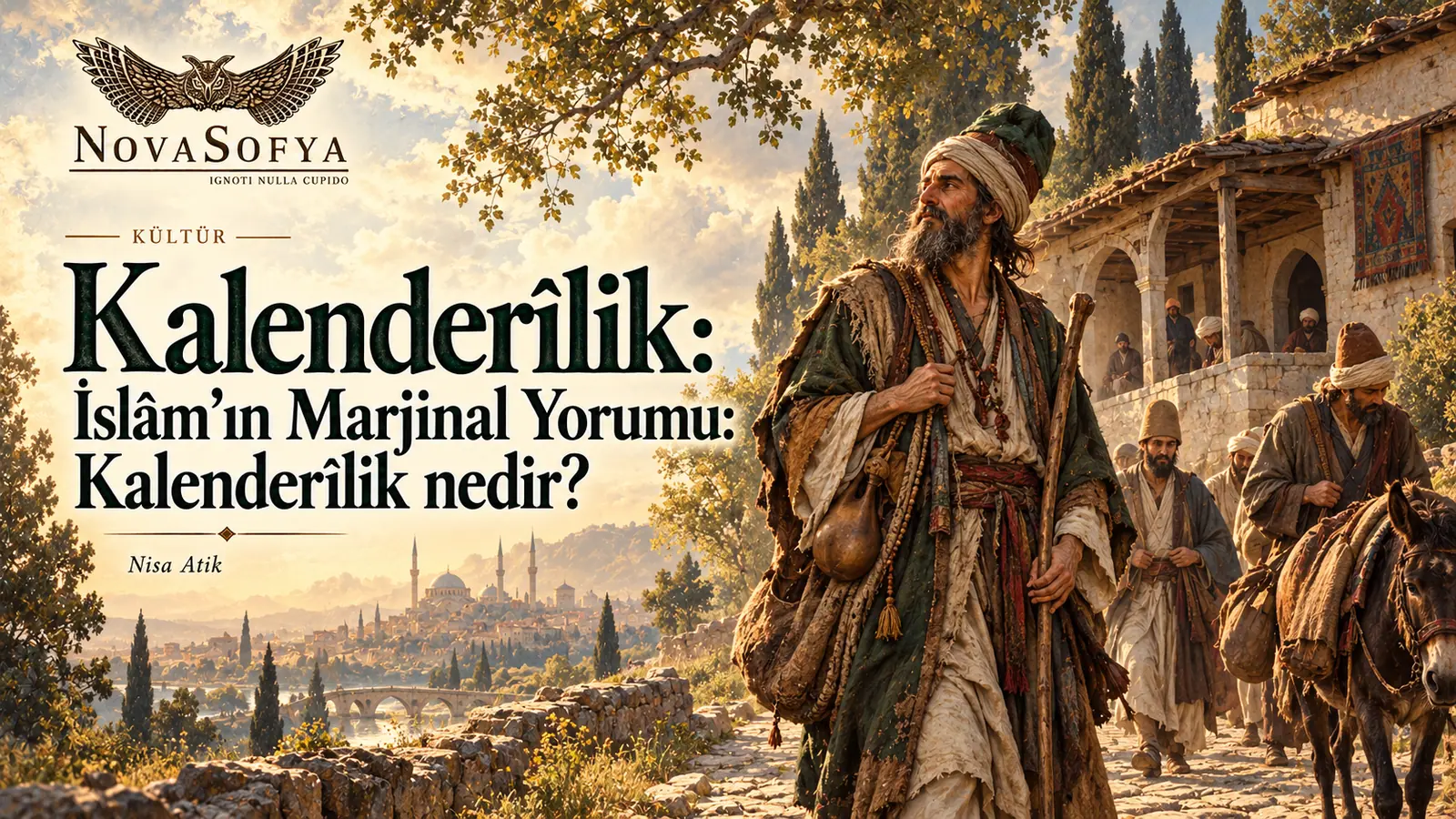 Kalenderîlik: İslâm’ın Marjinal Yorumu: Kalenderîlik nedir?