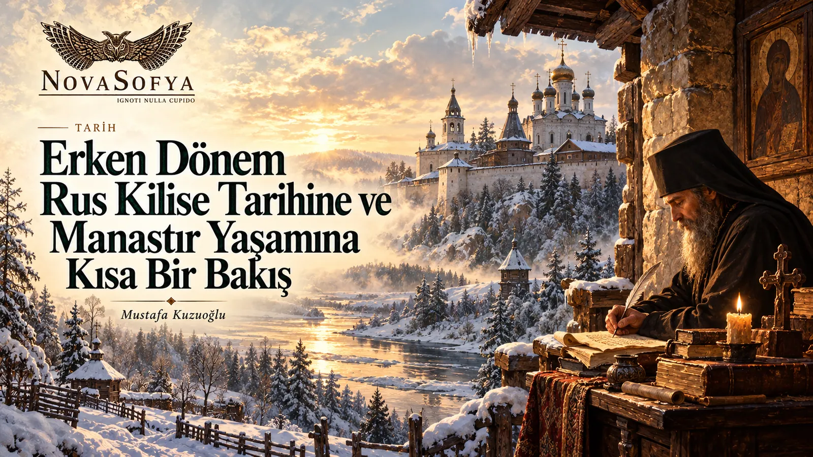 Erken Dönem Rus Kilise Tarihine ve Manastır Yaşamına Kısa Bir Bakış